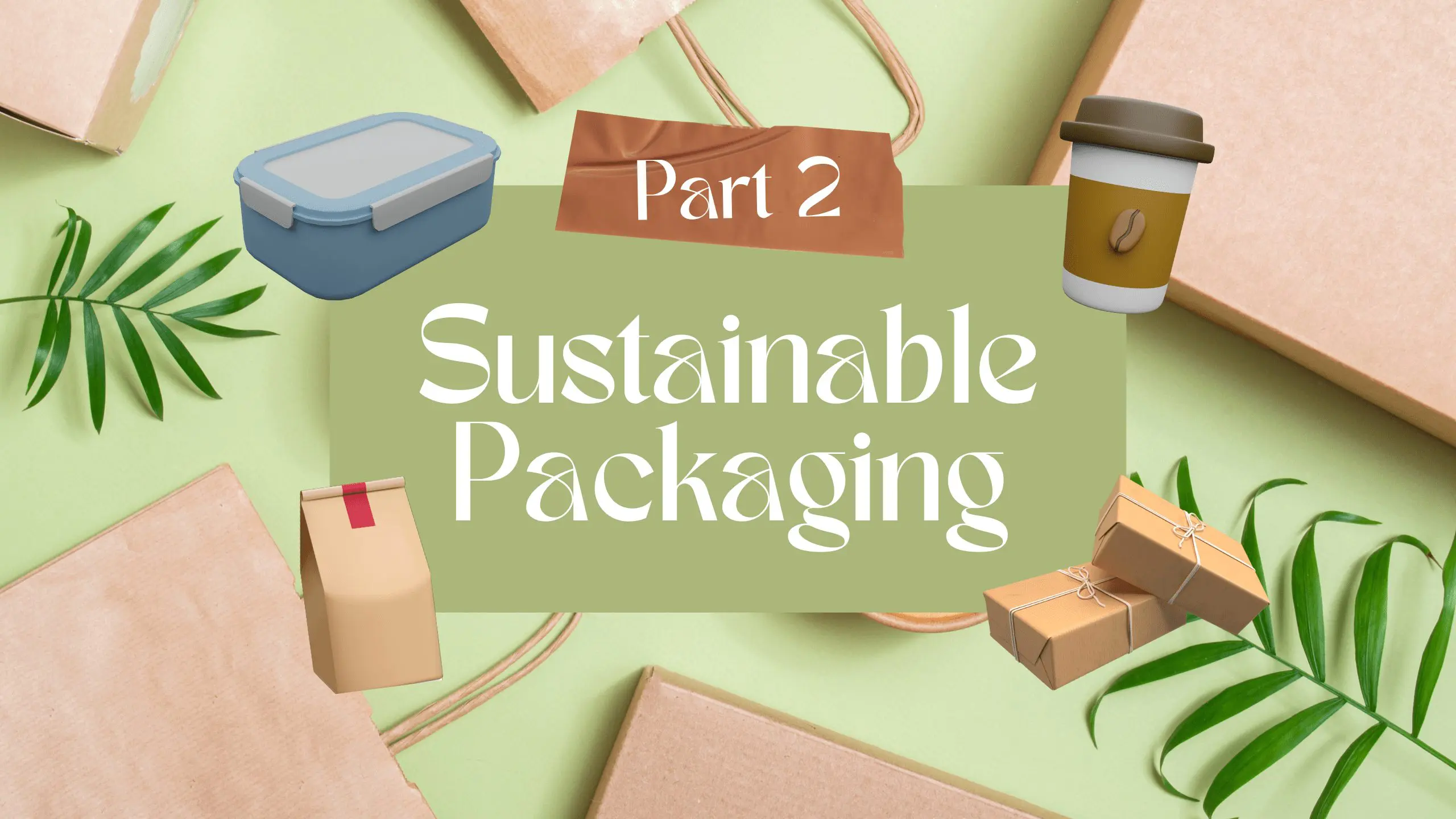 Creativeans-Sustainable-Packaging-in-Todays-World-Part-2 › Creativeans Practicing Sustainability in Brands